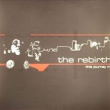 The Rebirth / This Journey In