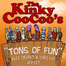 The Kinky Coo Coo's / Tons Of Fun