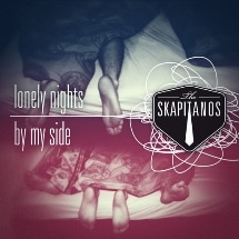 Skapitanos / Lonely Nights /By My Side