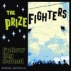 The Prizefighters / Follow My Sound