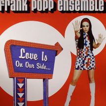 Frank Popp Ensemble / Love Is On Our Side & Mullet King