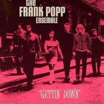 Frank Popp Ensemble / Gettin' Down
