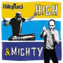 The Valkyrians / High And Mighty