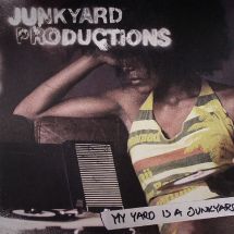 Junkyard Productions / My Yard Is A Junkyard EP