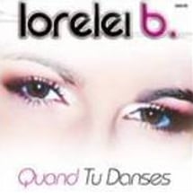 Lorelei B / Quand tu danses