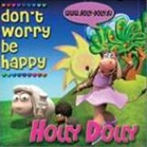 Holly Dolly / Don't Worry Be happy