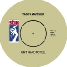 Taggy Matcher / Ain't Hard To Tell