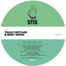 Taggy Matcher & Birdy Nixon / Tighten Up / Lonely Boy