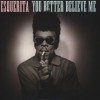 Esquerita / You Better Believe Me/What Was Wrong/Little Richard Interview