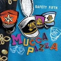 Mucca Pazza / Safety Fifth