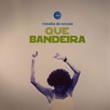 Rosalia De Souza feat. Marcos Valle / Que Bandeira