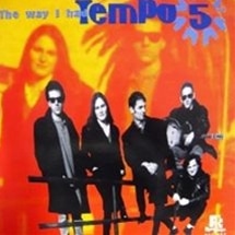 Tempo 5 / The Way I Had