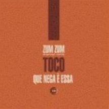 Toco / Zum Zum