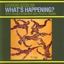 Giorgio Azzolini / What's Happening?