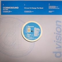 Cosmosound / I'd Love To Change The World