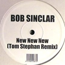 Bob Sinclar / New New New (Tom Stephan remix)
