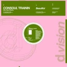 Consoul Trainin Feat. Joan Kolova / Beautiful