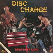 Boys Town Gang / Disc Charge