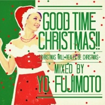 Yo Fujimoto / Good Time Christmas -Christmas Will Really Be Christmas
