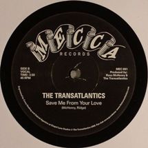 The Transatlantics / Save Me From Your Love