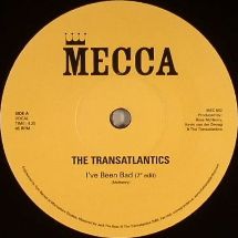 The Transatlantics / I've Been Bad