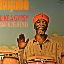 Kojato & The Afro Latin Cougaritas  / Like A Gypsy