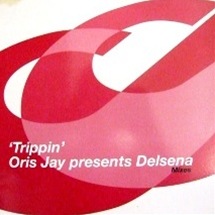 Oris Jay Presents Delsena / Trippin