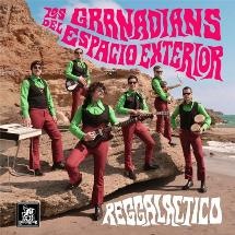 Los Granadians del Espacio Exterior / Reggalactico