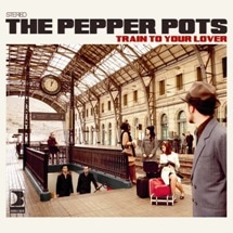 The Pepper Pots / Train To Your Lover