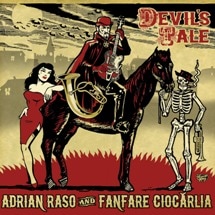 Adrian Raso and Fanfare Ciocarlia / Devil��s Tale