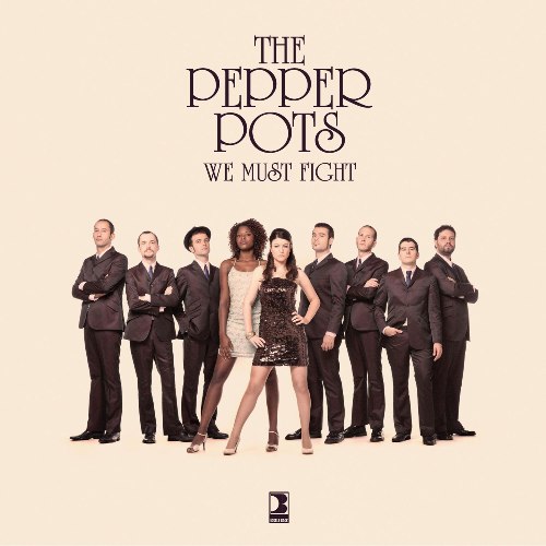 The Pepper Pots / We Must Fight