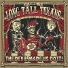 Long Tall Texans / The Devil Made Us Do It