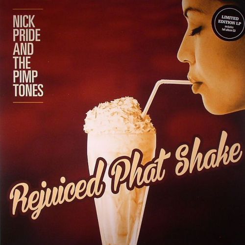 Nick Pride & The Pimptones / Rejuiced Phat Shake