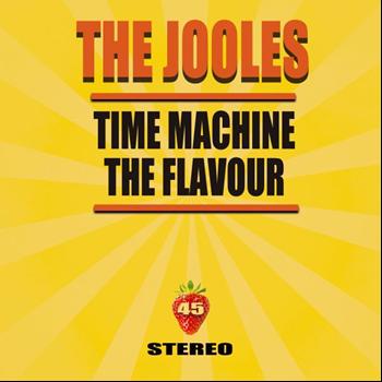 The Jooles / Time Machine / The Flavour