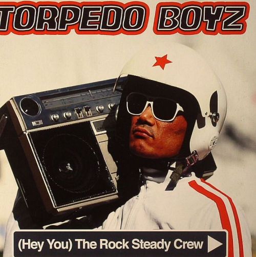 Torpedo Boyz / (Hey You)The Rocksteady Crew