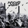 Psycho Squatt / Tant de crises