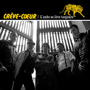 Creve Coeur / L'aube se leve toujours