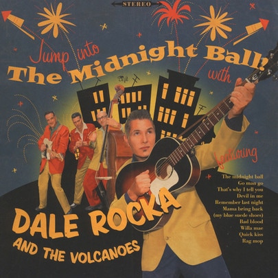 Dale Rocka & The Volcanoes / The Midnight Ball