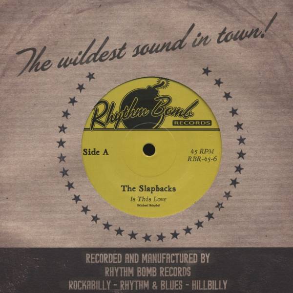The Slapbacks / Is This Love
