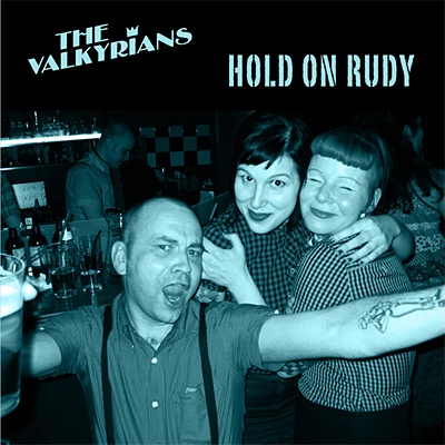 The Valkyrians / Hold On Rudy