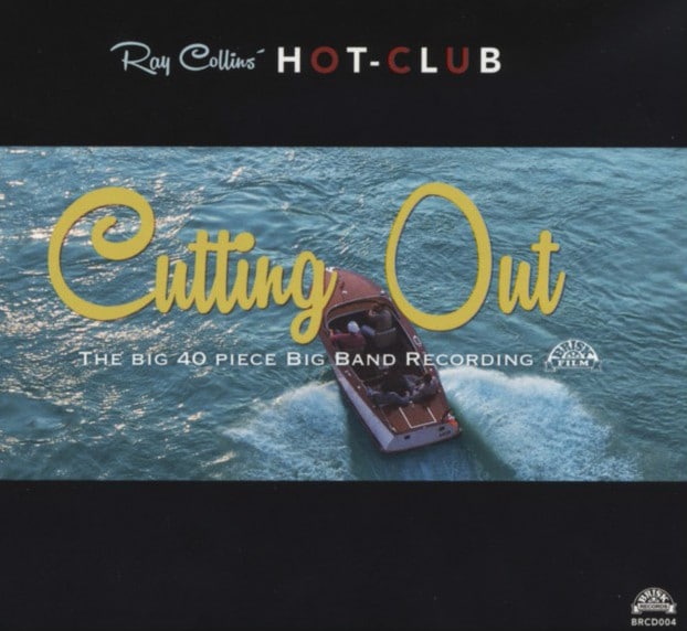 Ray Collins' Hot Club / Cutting Out CD