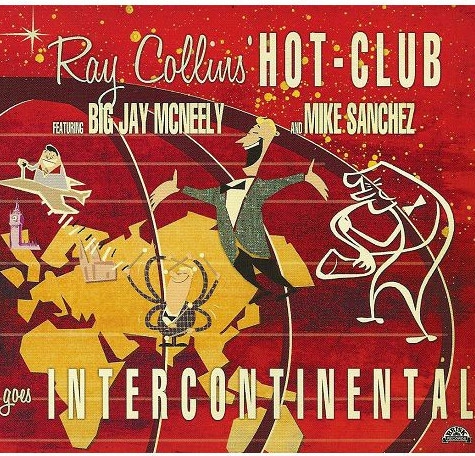 Ray Collins' Hot Club / Goes Intercontinental��[CD]