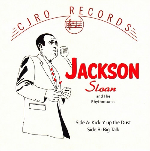 Jackson Sloan & The Rhythmtones / Kickin' Up The Dust