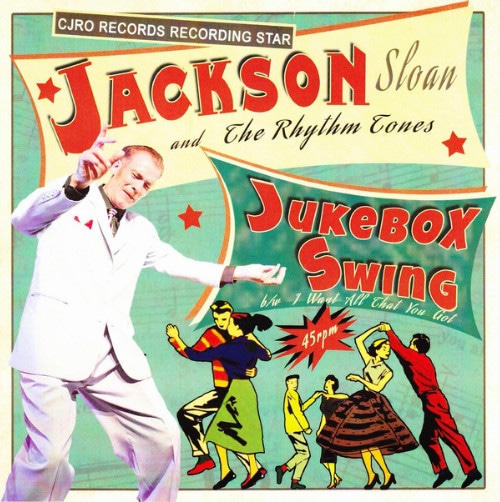 Jackson Sloan & The Rhythm Tones / Jukebox Swing