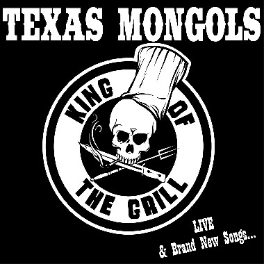 Texas Mongols / Kings Of The Grill