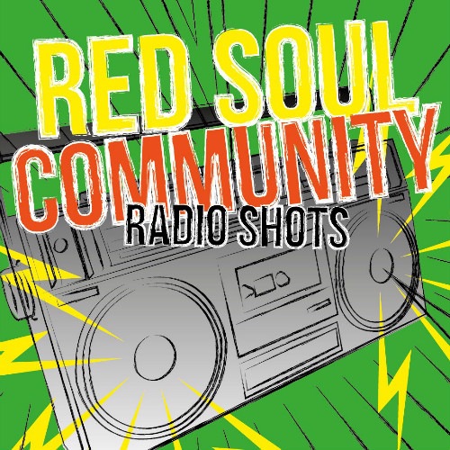 Red Soul Community / Radio Shots