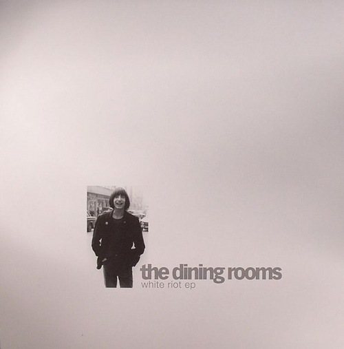 The Dining Rooms / White Riot