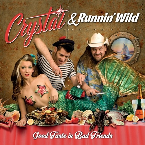 Crystal and Runnin' Wild / Good Taste In Bad Friends