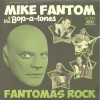 Mike Fantom And The Bop-A-Tones / Fantomas Rock