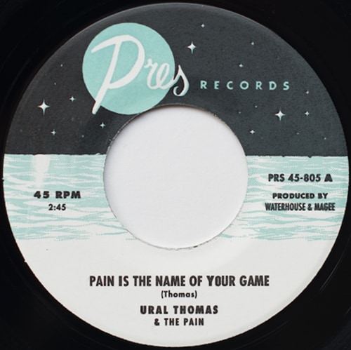 Ural Thomas & The Pain / Pain Is The Name Of Your Game / I'll Do It For You